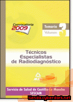 Portada de TÉCNICOS ESPECIALISTAS DE RADIODIAGNÓSTICO DEL SERVICIO DE SALUD DE CASTILLA-LA MANCHA (SESCAM). TEMARIO ESPECÍFICO VOLUMEN III - EBOOK