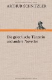 Portada de DIE GRIECHISCHE T&Auml;NZERIN UND ANDERE NOVELLEN
