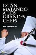 Portada de ESTAN MATANDO A LOS GRANDES CHEFS