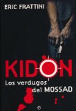 Portada de KIDON: LOS VERDUGOS DEL MOSSAD