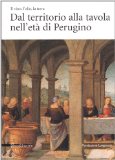 Portada de IL VINO, L'OLIO, LA TERRA. DAL TERRITORIO ALLA TAVOLA NELL'ETÀ DEL PERUGINO. CATALOGO DELLA MOSTRA (TORGIANO, 28 FEBBRAIO-13 LUGLIO 2004)