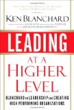 Portada de LEADING AT A HIGHER LEVEL: BLANCHARD ON LEADERSHIP AND CREATING HIGH PERFORMING ORGANIZATIONS