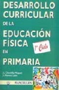 Portada de EDUCACIÓN FÍSICA, EDUCACIÓN PRIMARIA, 1ER CICLO, 6-8 AÑOS. DESARROLLO CURRICULAR