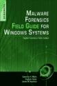 Portada de MALWARE FORENSICS FIELD GUIDE FOR WINDOWS SYSTEMS: DIGITAL FORENSICS FIELD GUIDES