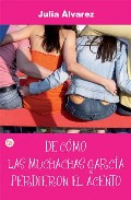 Portada de DE COMO LAS MUCHACHAS GARCIA PERDIERON EL ACENTO