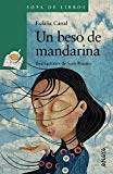 Portada de UN BESO DE MANDARINA (LITERATURA INFANTIL (6-11 AÑOS) - SOPA DE LIBROS)