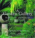 Portada de A GARDEN GALLERY: THE PLANTS, ART AND HARDSCAPE OF LITTLE AND LEWIS