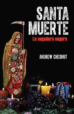 Portada de LA SANTA MUERTE. LA SEGADORA SEGURA