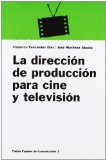 Portada de LA DIRECCION DE PRODUCCION PARA CINE Y TELEVISION