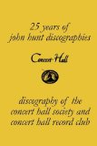 Portada de CONCERT HALL. DISCOGRAPHY OF THE CONCERT HALL SOCIETY AND CONCERT HALL RECORD CLUB. BY JOHN HUNT (7-MAR-2011) PAPERBACK