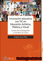 Portada de INNOVACIÓN EDUCATIVA CON TIC EN EDUCACIÓN ARTÍSTICA, PLÁSTICA Y VISUAL - EBOOK