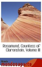 Portada de ROSAMUND, COUNTESS OF CLARENSTEIN, VOLUME III