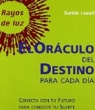 Portada de EL ORACULO DEL DESTINO PARA CADA DIA: CONECTA CON TU FUTURO PARA CONOCER TU SUERTE