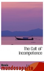 Portada de THE CULT OF INCOMPETENCE