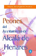 Portada de PEONES DEL AYUNTAMIENTO DE ALCALA DE HENARES: TEMARIO, TEST Y SUPUESTOS PRACTICOS