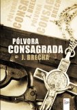 Portada de PÓLVORA CONSAGRADA