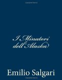 Portada de I MINATORI DELL'ALASKA