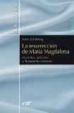 Portada de LA RESURRECCION DE MARIA MAGDALENA: LEYENDAS, APOCRIFOS Y TESTAMENTO CRISTIANO