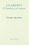 Portada de LO ABIERTO: EL HOMBRE Y EL ANIMAL