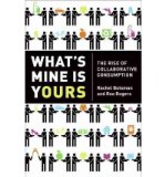 Portada de [(WHAT'S MINE IS YOURS: THE RISE OF COLLABORATIVE CONSUMPTION )] [AUTHOR: RACHEL BOTSMAN] [OCT-2010]