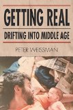 Portada de GETTING REAL: DRIFTING INTO MIDDLE AGE