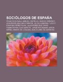 Portada de SOCIÓLOGOS DE ESPAÑA: FRANCISCO AYALA, M: FRANCISCO AYALA, MANUEL CASTELLS, IGNACIO RAMONET, JOSÉ MARÍA SÁNCHEZ CARRIÓN, JULIÁN JUDERÍAS Y LOYOT, ... RIECHMANN, JESÚS IBÁÑEZ, RAMÓN DE LA SAGRA