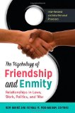 Portada de THE PSYCHOLOGY OF FRIENDSHIP AND ENMITY [2 VOLUMES]: RELATIONSHIPS IN LOVE, WORK, POLITICS, AND WAR