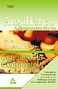 Portada de AUXILIARES ADMINISTRATIVOS DE LA UNIVERSIDAD DE SANTIAGO DE COMPOSTELA. TEST