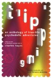 Portada de TRIPPING: AN ANTHOLOGY OF TRUE-LIFE PSYCHEDELIC ADVENTURES