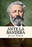 Portada de ANTE LA BANDERA (SPANISH EDITION)