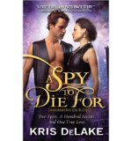 Portada de [(A SPY TO DIE FOR)] [BY: KRIS DELAKE]