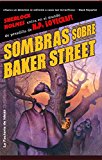 Portada de SOMBRAS SOBRE BAKER STREET (SHERLOCK HOLMES ENTRA EN EL MUNDO DE PESADILLA DE H.P. LOVECRAFT