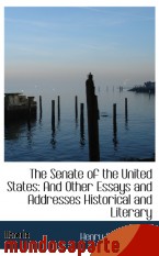 Portada de THE SENATE OF THE UNITED STATES: AND OTHER ESSAYS AND ADDRESSES HISTORICAL AND LITERARY