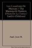 Portada de LOS CAZADORES DE MAMUTS / THE MAMMOTH HUNTERS (HIJOS DE LA TIERRA / EARTH'S CHILDREN)