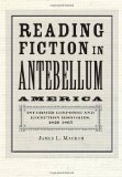 Portada de READING FICTION IN ANTEBELLUM AMERICA: INFORMED RESPONSE AND RECEPTION HISTORIES, 1820-1865