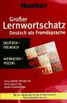 Portada de GROSSER LERNWORTSCHATZ DEUTSCH ALS FREMDSPRACHE. POLNISCHE AUSGABE