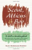 Portada de SCOUT, ATTICUS, AND BOO: A CELEBRATION OF FIFTY YEARS OF TO KILL A MOCKINGBIRD