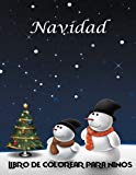 Portada de NAVIDAD LIBRO DE COLOREAR PARA NINOS: LIBRO DE HERMOSO COLORIDO PARA LOS NIÑOS DE 3 AÑOS. 101 PÁGINAS EN UN LIBRO A4 DE PAPÁ NOEL, MUÑECOS DE NIEVE Y DUENDES PARA ÁRBOLES DE NAVIDAD Y ADORNOS.