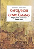 Portada de CAPOLAVORI DEL GENIO UMANO. LE PI&Ugrave; GRANDI COSTRUZIONI DI TUTTI I TEMPI