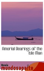 Portada de AMORIAL BEARINGS OF THE ISLE MAN