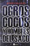 Portada de OGROS COCOS Y HOMBRES DEL SACO