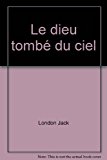 Portada de LE DIEU TOMB&Eacute; DU CIEL