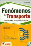 Portada de FENÓMENOS DE TRANSPORTE: APLICACIONES CON MÉTODOS NUMÉRICOS (INCLUYE CD)