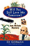 Portada de WILL YOU STILL LOVE ME TOMORROW? (SAM MCCAIN MYSTERY SERIES)