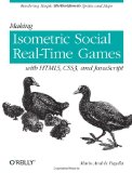 Portada de MAKING ISOMETRIC SOCIAL REAL-TIME GAMES WITH HTML5, CSS3, AND JAVASCRIPT