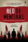 RED DE MENTIRAS: UNA VIDA INTERRUMPIDA: UNA HISTORIA INACABADA: LA VERDAD DE LA INVESTIGACION DEL CASO DE MARTA DEL CASTILLO