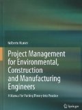 Portada de PROJECT MANAGEMENT FOR ENVIRONMENTAL, CONSTRUCTION AND MANUFACTURING ENGINEERS