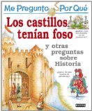 Portada de ME PREGUNTO POR QUE LOS CASTILLOS TENIAN FOSOS