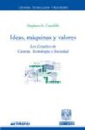 Portada de IDEAS, MAQUINAS Y VALORES: LOS ESTUDIOS DE CIENCIA, TECNOLOGIA Y SOCIEDAD