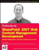 Portada de PROFESSIONAL SHAREPOINT 2007 WEB CONTENT MANAGEMENT DEVELOPMENT: BUILDING PUBLISHING SITES WITH OFFICE SHAREPOINT SERVER 2007: BUILDING WCM SITES WITH ... SERVER (WROX PROGRAMMER TO PROGRAMMER)